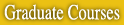 Graduate Courses